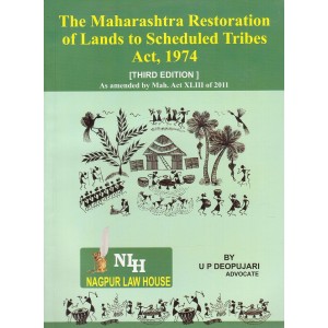 Adv. U. P. Deopujari's Maharashtra Restoration Lands to Scheduled Tribes Act, 1974 by Nagpur Law House